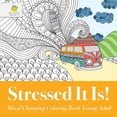 thumbnail image 1 of Stressed It Is! Mood Changing Coloring Book Young Adult (Paperback), 1 of 1
