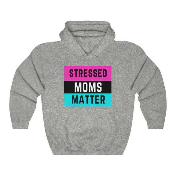 Stressed Mom's Matter Women's Hoodie