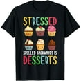 thumbnail image 1 of Stressed Spelled Backwards Is Desserts T-Shirt100% cotton short-sleeved shirt for both men and women, 1 of 6