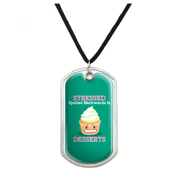 Stressed Spelled Backwards is Desserts Funny Military Dog Tag Pendant Necklace with Cord