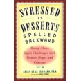 thumbnail image 1 of Pre-Owned Stressed is Desserts Spelled Backwards: Rising Above Life's Challenges with Humor, Hope and Courage (Paperback) 1573241660 9781573241663, 1 of 1