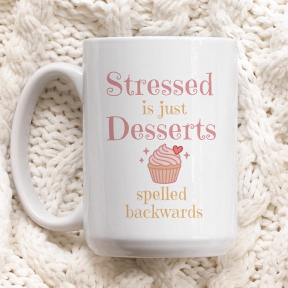 Stressed is just Desserts Spelled Backwards Mug, Baker Gift, Baking Lover Coffee Cup, Cake Decorator Gift, Cute Bakery Mug, Cupcake Mug