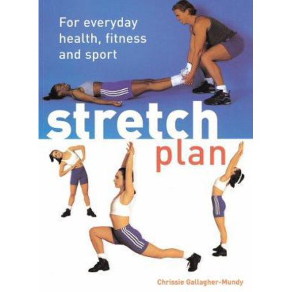 Pre-Owned Stretch Plan: For Everyday Health, Fitness and Sport (Paperback) 1552977900 9781552977903