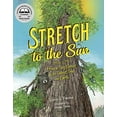 thumbnail image 1 of Pre-Owned Stretch to the Sun: From a Tiny Sprout to the Tallest Tree on Earth (Hardcover) 1580897711 9781580897716, 1 of 1