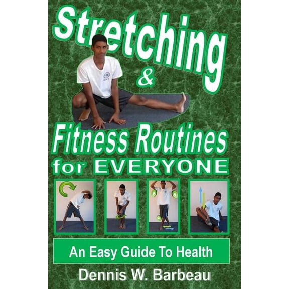 Stretching & Fitness Routines for Everyone : An Easy Guide to Health