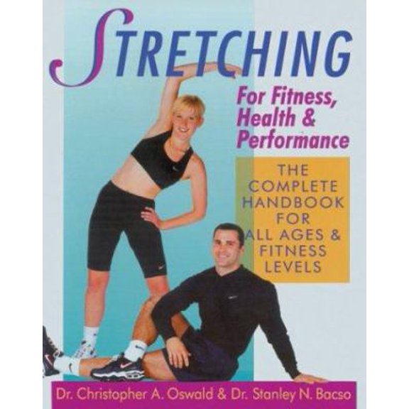 Pre-Owned Stretching For Fitness, Health & Performance: The Complete Handbook for All Ages & Fitness Levels (Paperback) 0806909854 9780806909851