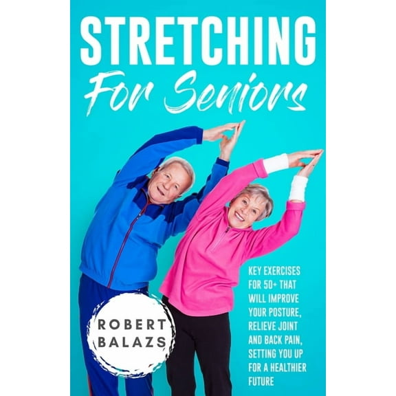 Stretching For Seniors, (Paperback)
