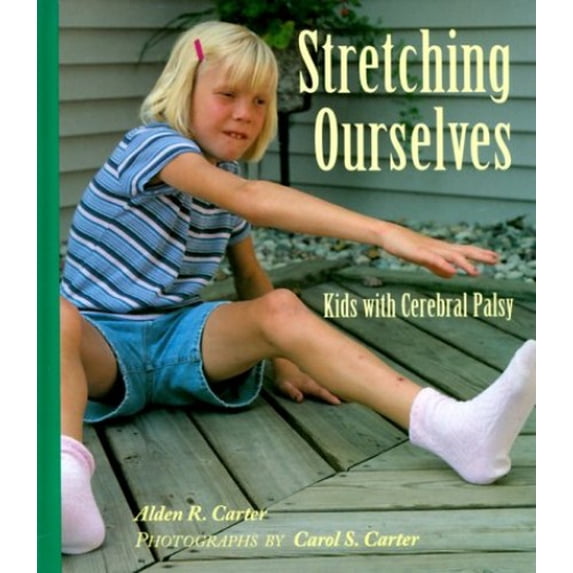 Pre-Owned Stretching Ourselves: Kids with Cerebral Palsy Hardcover