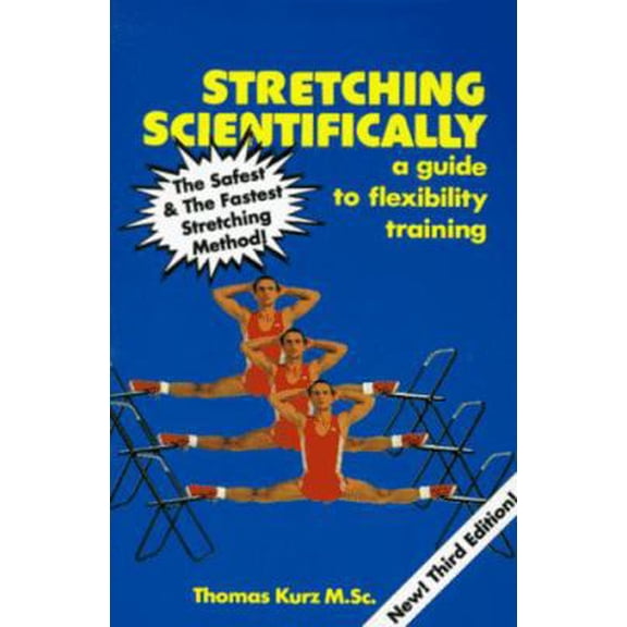 Pre-Owned Stretching Scientifically: A Guide to Flexibility Training (Paperback) 0940149303 9780940149304