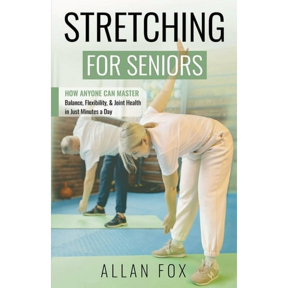 Stretching for Seniors, (Paperback)