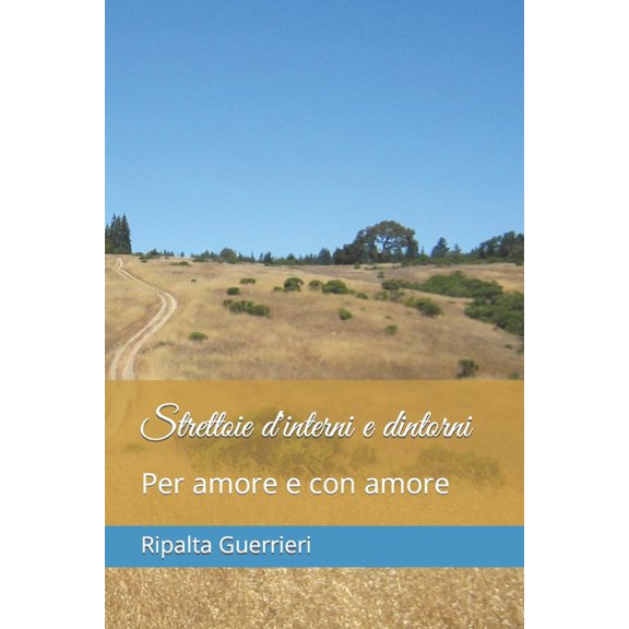 Strettoie d'interni e dintorni: Per amore e con amore (Paperback)