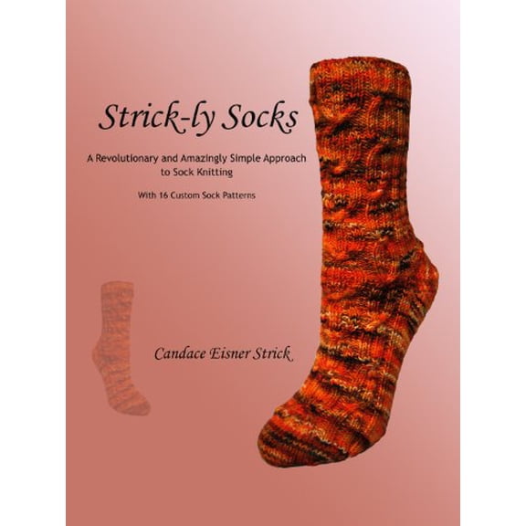 Pre-Owned Strick-ly Socks (Paperback) 0615345115 9780615345116