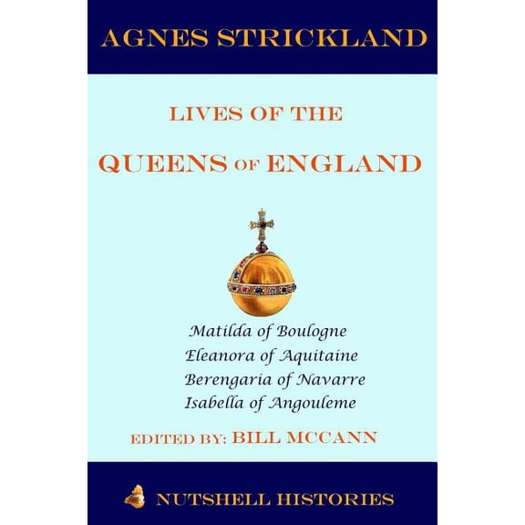 Strickland Lives of the Queens of England Volume 2 Paperback 172582227X 9781725822276 Bill McCann