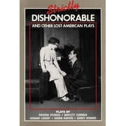 Strictly Dishonorable and Other Lost American Plays, Paperback