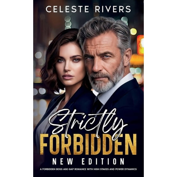The Strictly Contemporary Romance Novels Strictly Forbidden: An Age Gap Workplace Romance, (Paperback)