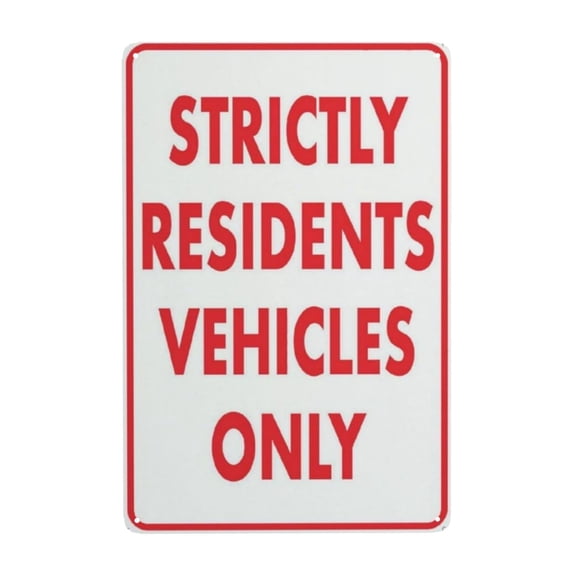 Strictly Residents Vehicles Only Tin Sign Warning Metal Sign Vintage Sign Wall Decor for Home Farm Bar Coffee Shop Club Decoration 8x12 Inch