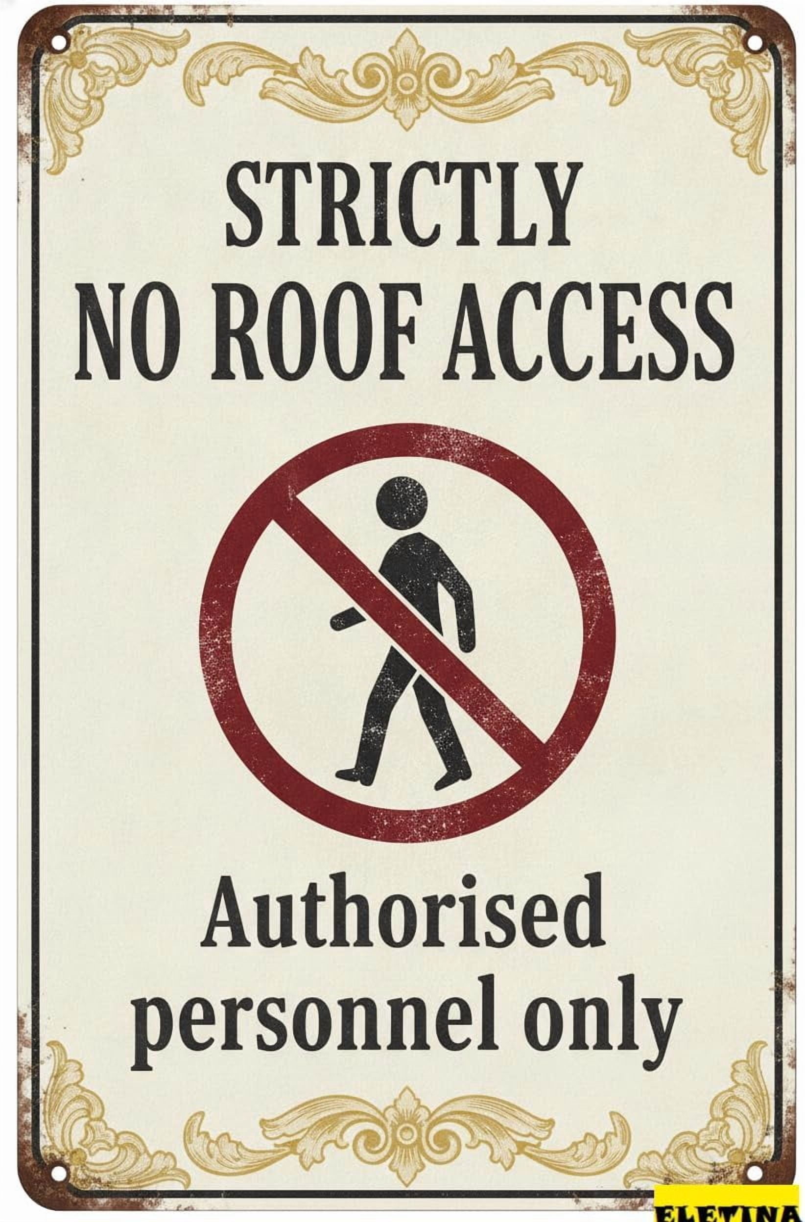 Strictly No Roof Authorised Personnel Only Metal Vintage Street Caution ...