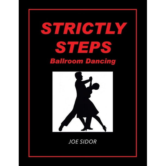 Strictly Steps: Ballroom Dancing -- Joe Sidor