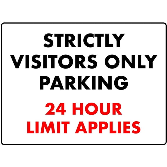 Strictly Visitors Only Parking 24 Hour Limit Applies Sign Metal Tin Sign12x16 Inches Caution Danger Safety Security Warning Notice Signs