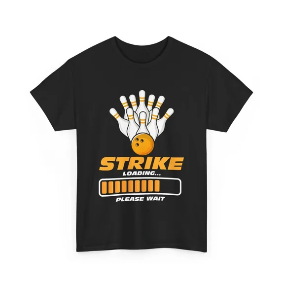 Strike Loading Bowling Funny Please Wait Sports Strike Unisex T-Shirt, Size S-5XL