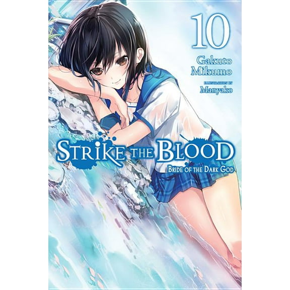 Strike the Blood (light novel): Strike the Blood, Vol. 10 (light novel) : Bride of the Dark God (Series #10) (Paperback)