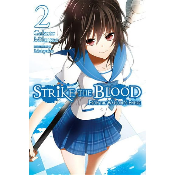 Strike the Blood (light novel): Strike the Blood, Vol. 2 (light novel) : From the Warlord's Empire (Series #2) (Paperback)