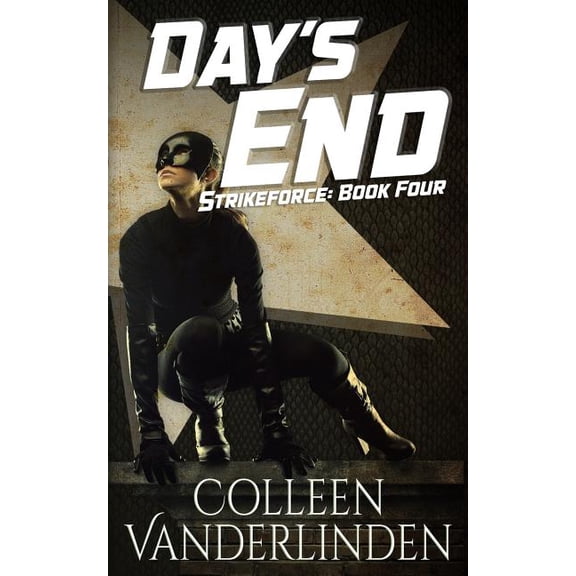Strikeforce Day's End, Book 4, (Paperback)