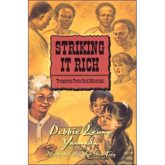 Pre-Owned Striking It Rich: Treasures from Gold Mountain (Paperback) 1879965216 9781879965218