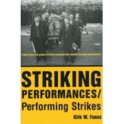 Striking Performances/Performing Strikes, Paperback