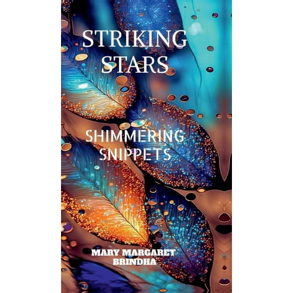 Striking Stars: Shimmering Snippets, (Hardcover)