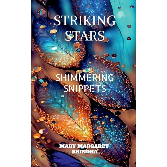 Striking Stars: Shimmering Snippets, (Paperback)