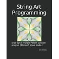 thumbnail image 1 of String Art Programming: Draw Spiral-Triangle-Pattern using C# program (Microsoft Visual Studio), (Paperback), 1 of 1