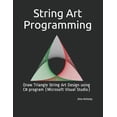 thumbnail image 1 of String Art Programming: Draw Triangle String Art Design using C# program (Microsoft Visual Studio), (Paperback), 1 of 1