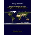 thumbnail image 1 of String Of Pearls: Meeting The Challenge Of China's Rising Power Across The Asian Littoral (Paperback), 1 of 1