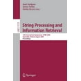 thumbnail image 1 of String Processing and Information Retrieval: 16th International Symposium, Spire 2009 SaariselkÃ¤, Finland, August 25-27,, (Paperback), 1 of 1