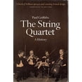 thumbnail image 1 of Pre-Owned The String Quartet: A History (Paperback) 0500273839 9780500273838, 1 of 1
