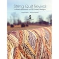 thumbnail image 1 of Pre-Owned String Quilt Revival: A Fresh Approach for 13 Classic Designs (Paperback) 1440214034 9781440214035, 1 of 1