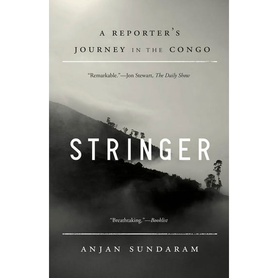 Stringer: A Reporter's Journey in the Congo, (Paperback)
