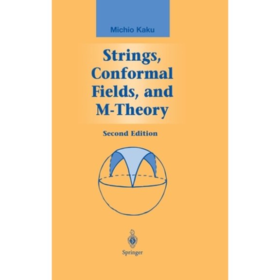 Pre-Owned Strings, Conformal Fields, and M-Theory (Graduate Texts in Contemporary Physics), 9780387988924, 0387988920, Hardcover, 2nd edition