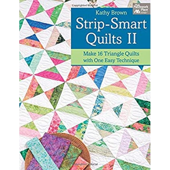 Pre-Owned Strip-Smart Quilts II: Make 16 Triangle Quilts with One Easy Technique (Paperback) 1604682337 9781604682335