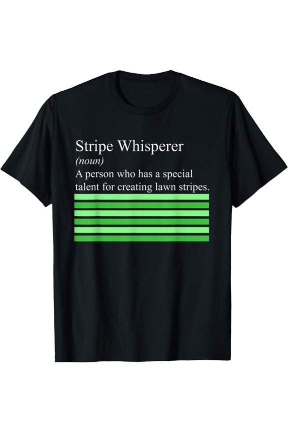 Stripe Whisperer Funny Lawn Mower Stripes Garden Mow Lovers T-Shirt, Unisex T-Shirt