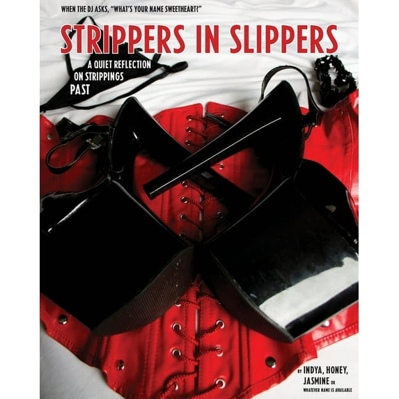 Strippers in Slippers (Paperback)