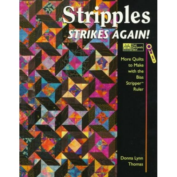 Pre-Owned Stripples Strikes Again!: More Quilts to Make With the Bias Stripper Ruler (Paperback) 1564771954 9781564771957