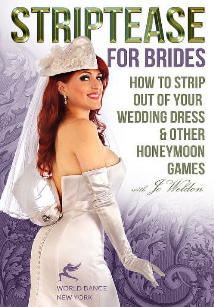 Striptease for Brides: How to Strip Out of Your Wedding Dress and     Other Honeymoon Games (DVD), World Dance New York, Documentary