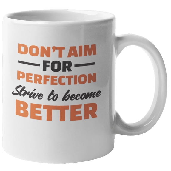 Strive To Become Better Coffee & Tea Mug for Boss Lady & Co-Worker (11oz)
