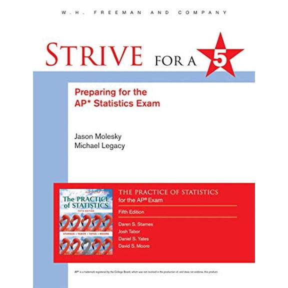 Pre-Owned Strive for 5: Preparing for the AP Statistics Examination to the Practice of Statistics (Paperback) 1464154007 9781464154003
