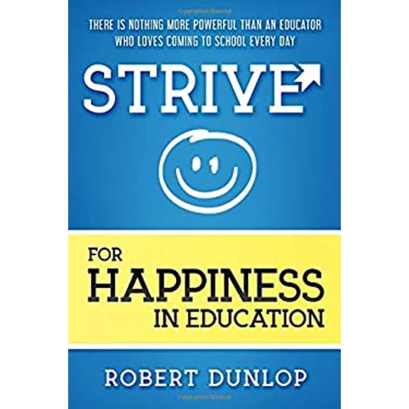 Pre-Owned Strive for Happiness in Education (Paperback) 1970133570 9781970133578