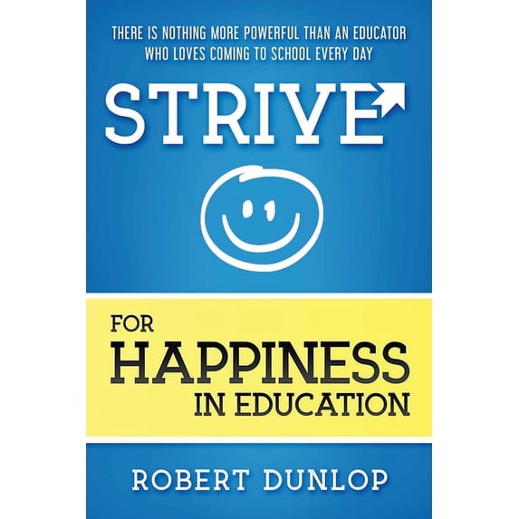 Strive for Happiness in Education, (Paperback)