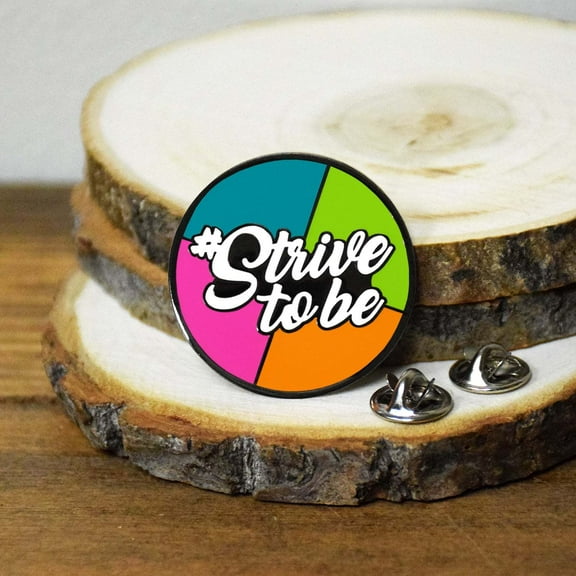 Strive to Be Enamel Pin by Ringmasters