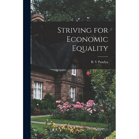 Striving for Economic Equality, (Paperback)